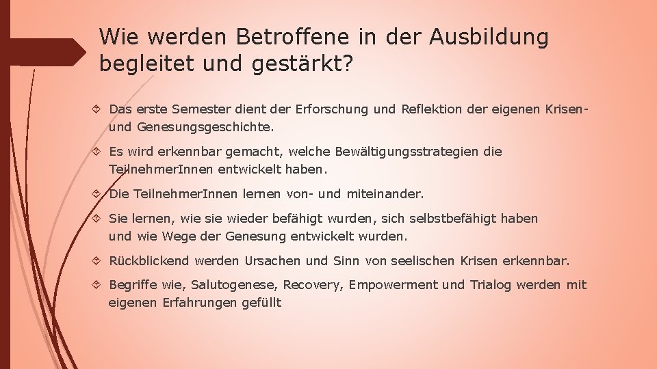 Wie werden Betroffene in der Ausbildung begleitet und gestärkt? Das erste Semester dient der