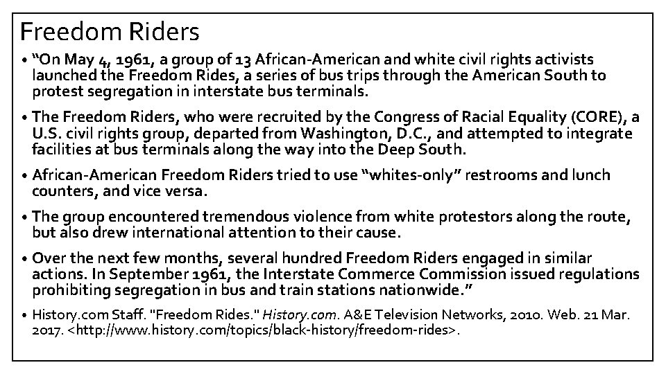 Freedom Riders • “On May 4, 1961, a group of 13 African-American and white