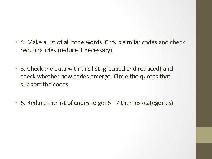  • 4. Make a list of all code words. Group similar codes and
