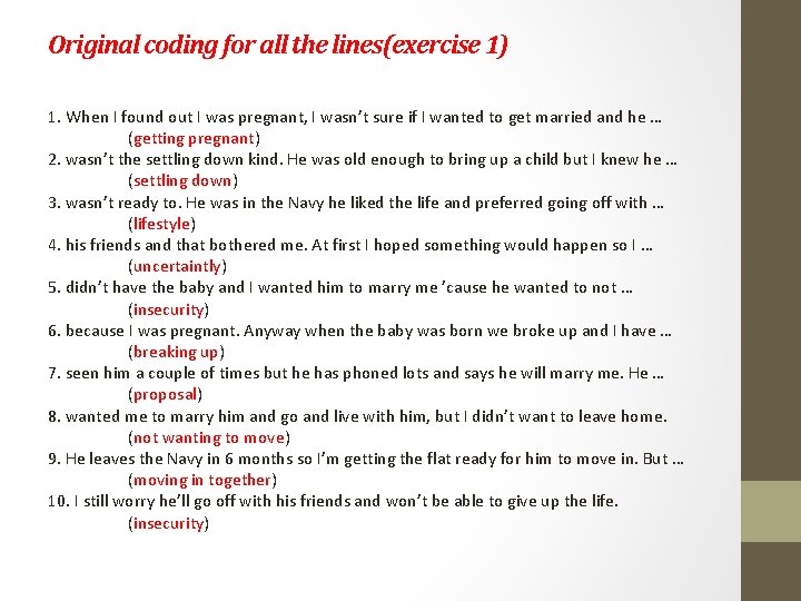 Original coding for all the lines(exercise 1) 1. When I found out I was