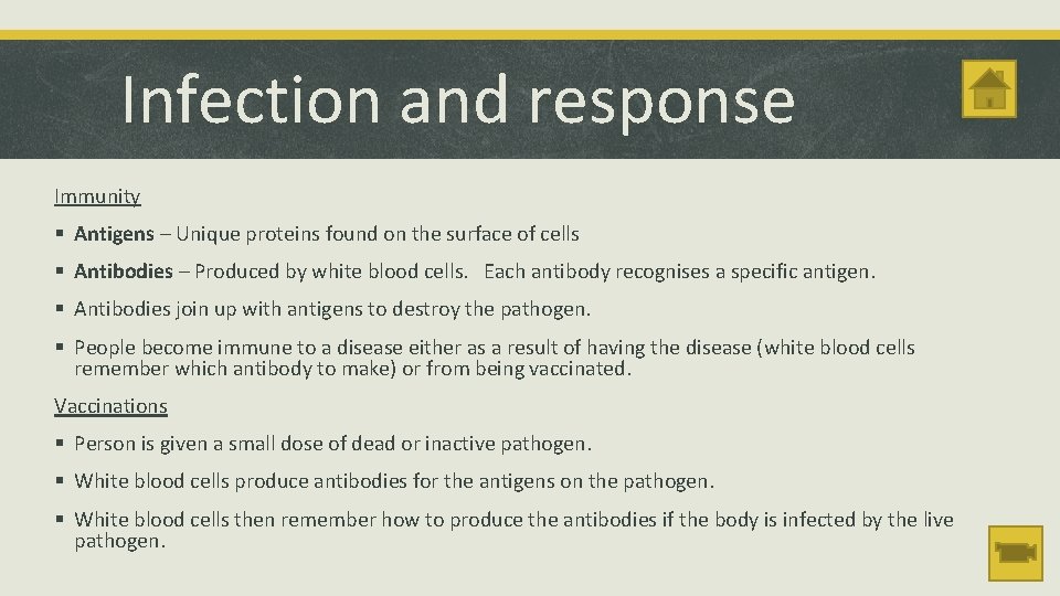 Infection and response Immunity § Antigens – Unique proteins found on the surface of