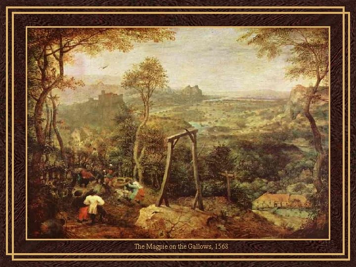 The Magpie on the Gallows, 1568 