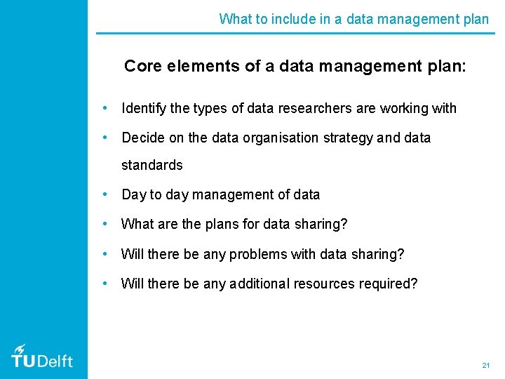 What to include in a data management plan Core elements of a data management