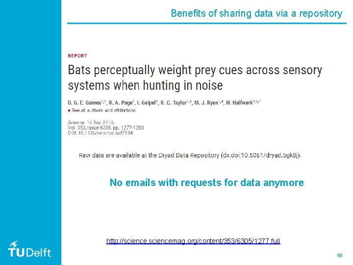 Benefits of sharing data via a repository No emails with requests for data anymore