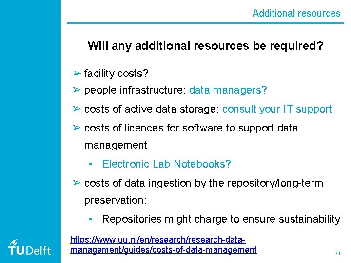 Additional resources Will any additional resources be required? ➢ facility costs? ➢ people infrastructure: