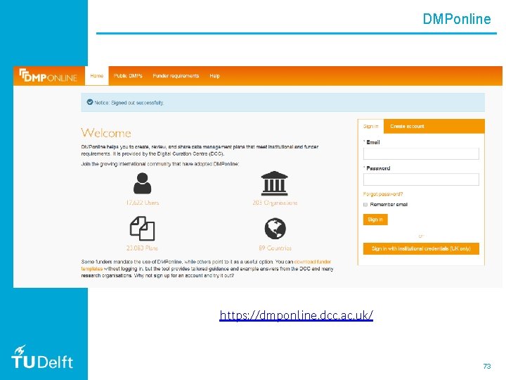 DMPonline https: //dmponline. dcc. ac. uk/ 73 