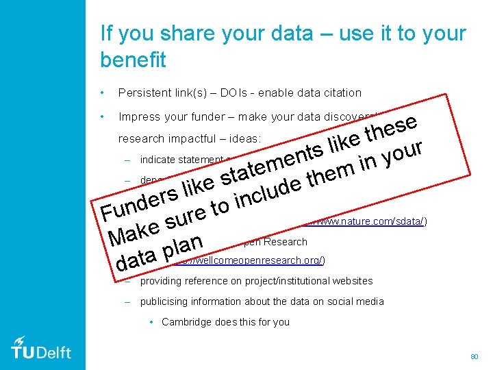 If you share your data – use it to your benefit • Persistent link(s)