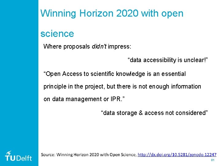Winning Horizon 2020 with open science Where proposals didn't impress: “data accessibility is unclear!”