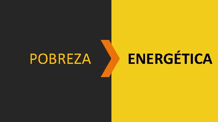 POBREZA ENERGÉTICA 