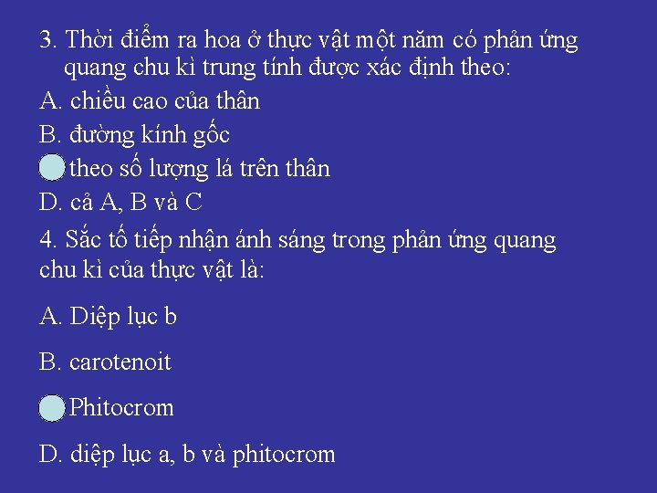 3. Thời điểm ra hoa ở thực vật một năm có phản ứng quang