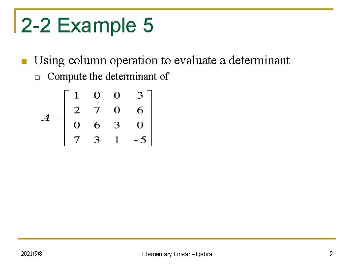 2 -2 Example 5 n Using column operation to evaluate a determinant q 2021/9/8