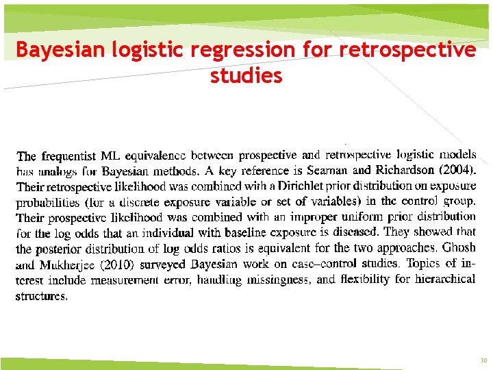 Bayesian logistic regression for retrospective studies 30 