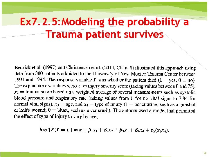 Ex 7. 2. 5: Modeling the probability a Trauma patient survives 32 