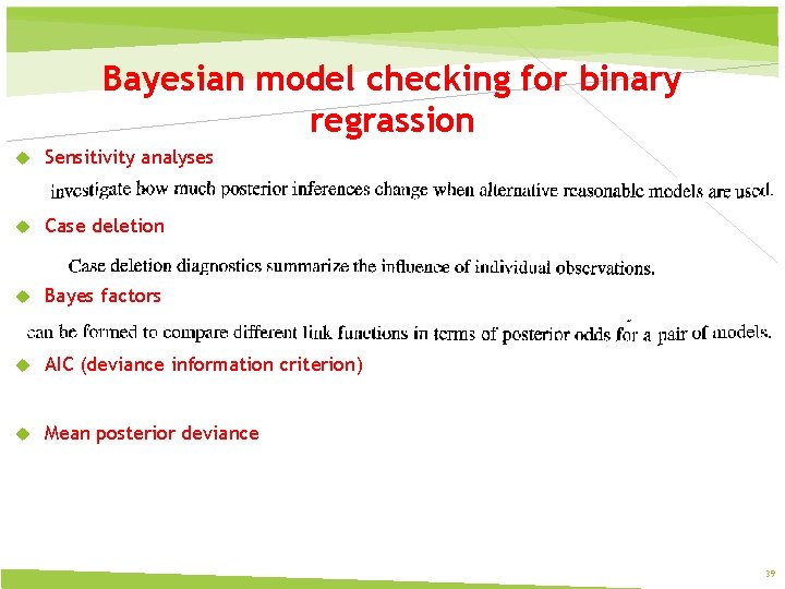 Bayesian model checking for binary regrassion Sensitivity analyses Case deletion Bayes factors AIC (deviance