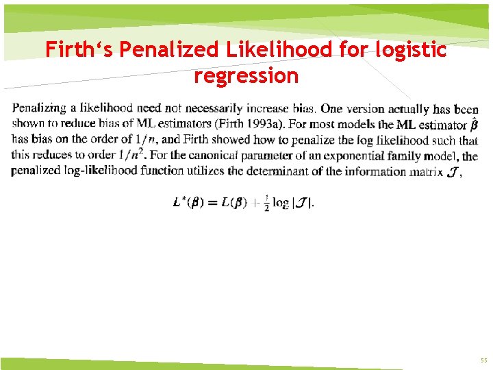 Firth‘s Penalized Likelihood for logistic regression 55 