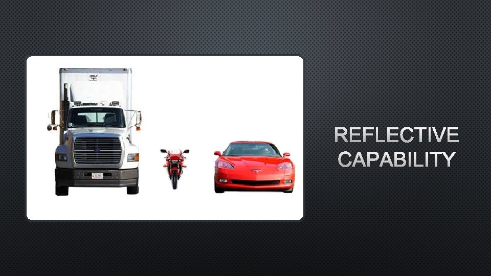REFLECTIVE CAPABILITY 