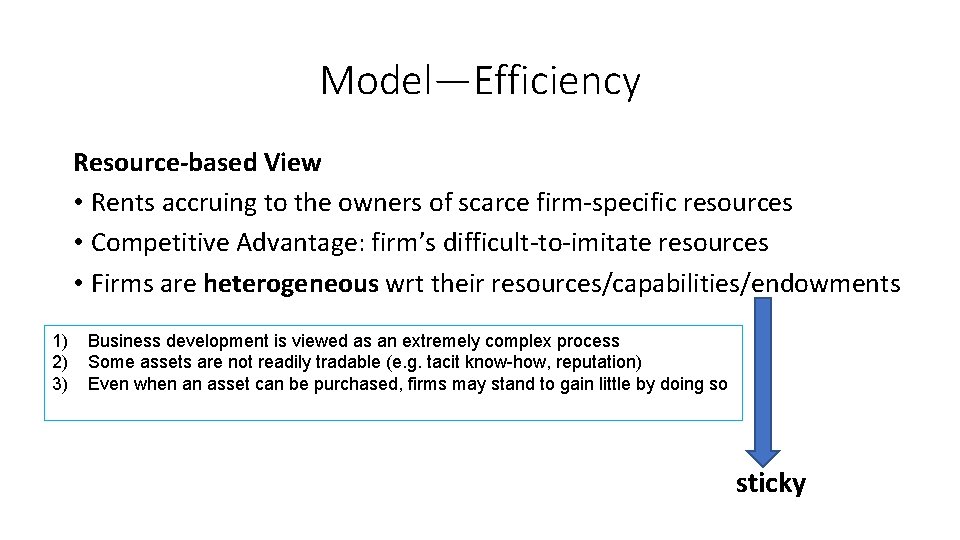 Model—Efficiency Resource-based View • Rents accruing to the owners of scarce firm-specific resources •