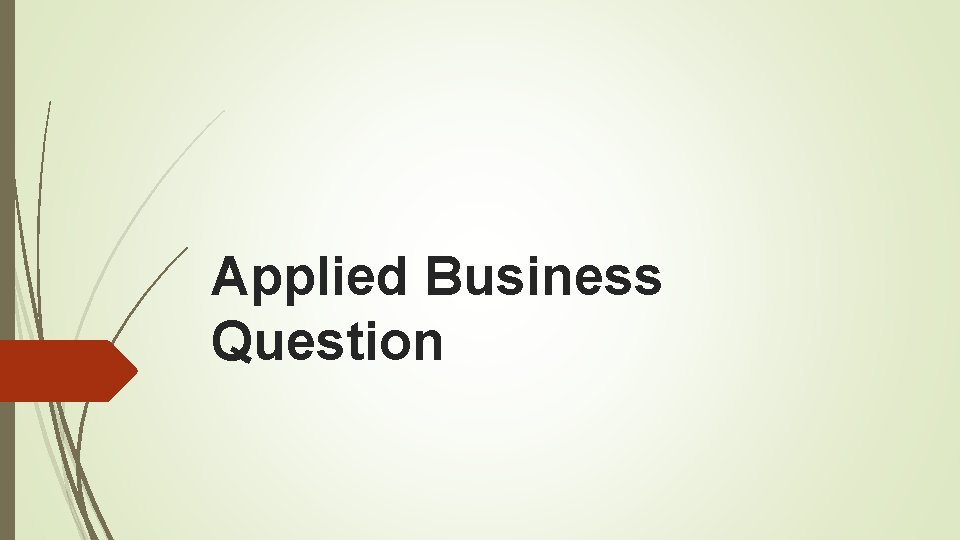 Applied Business Question 