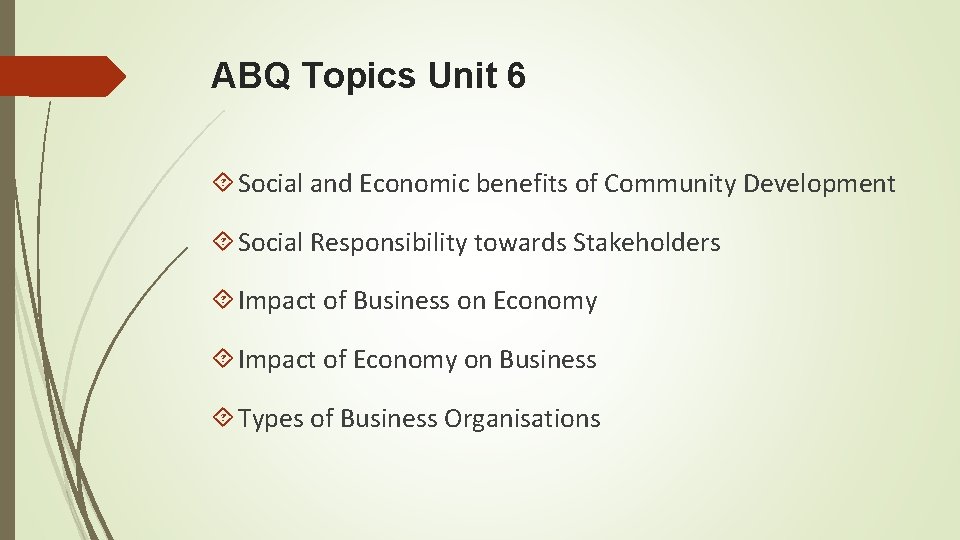 ABQ Topics Unit 6 Social and Economic benefits of Community Development Social Responsibility towards