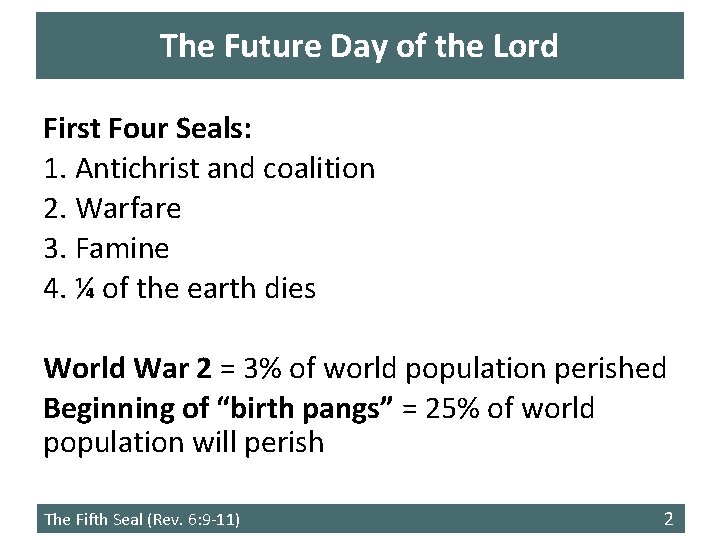 The Future Day of the Lord First Four Seals: 1. Antichrist and coalition 2.