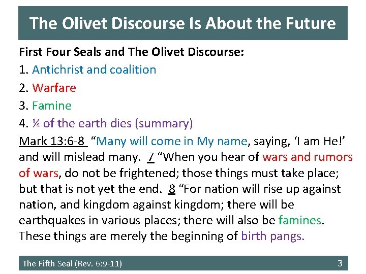 The Olivet Discourse Is About the Future First Four Seals and The Olivet Discourse: