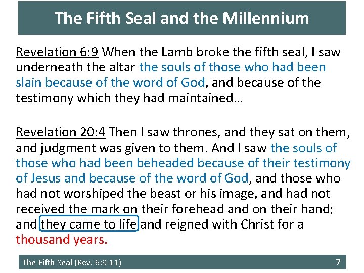 The Fifth Seal and the Millennium Revelation 6: 9 When the Lamb broke the