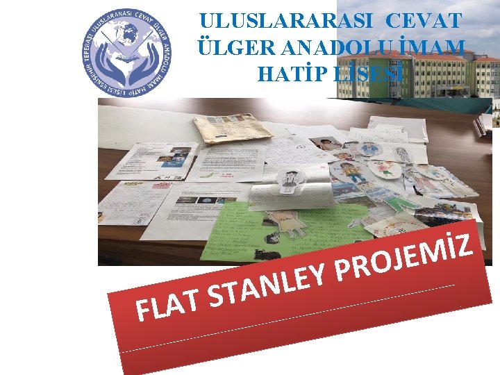 ULUSLARARASI CEVAT ÜLGER ANADOLU İMAM HATİP LİSESİ T A L F Y E L