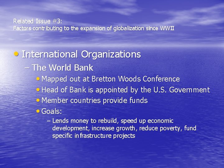 Related Issue #3: Factors contributing to the expansion of globalization since WWII • International