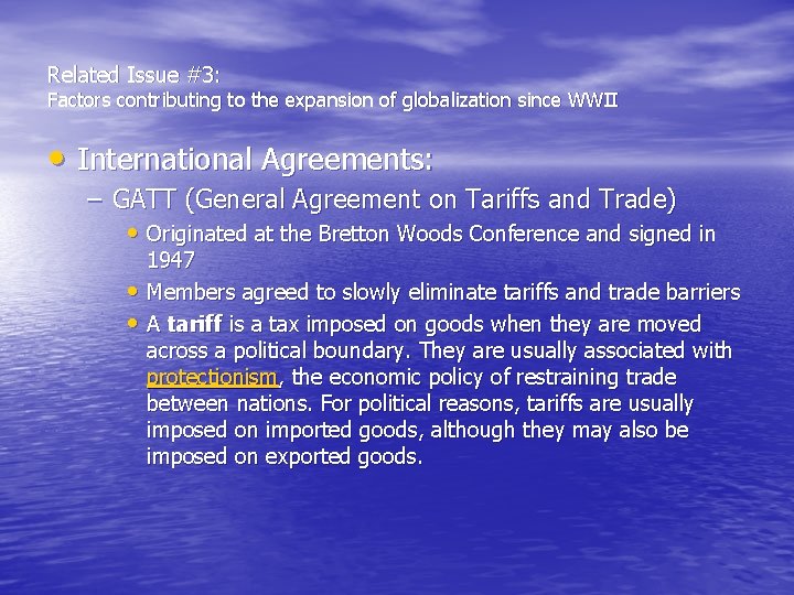 Related Issue #3: Factors contributing to the expansion of globalization since WWII • International