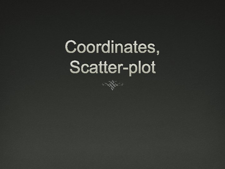 Coordinates, Scatter-plot 