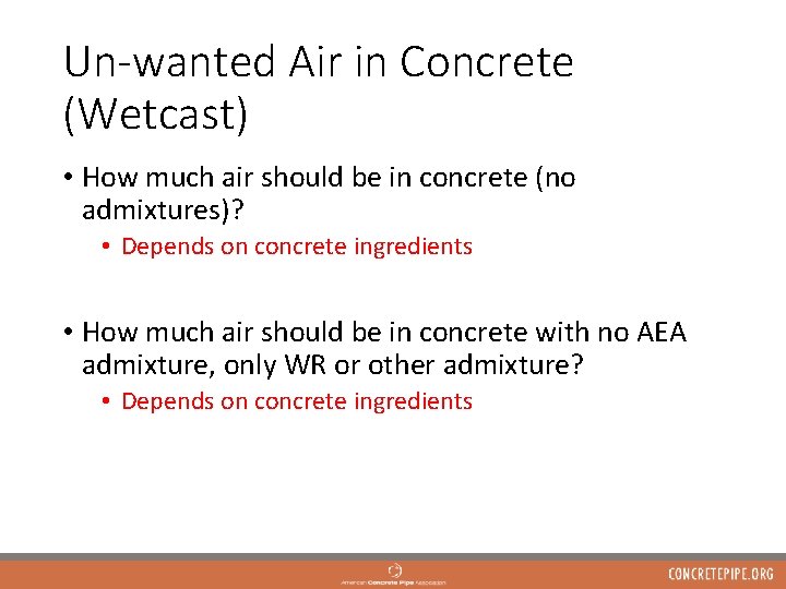 Un-wanted Air in Concrete (Wetcast) • How much air should be in concrete (no