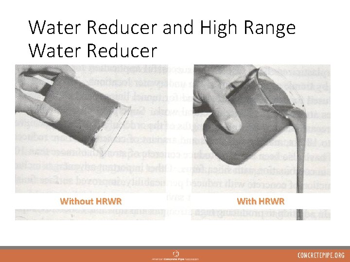 Water Reducer and High Range Water Reducer Without HRWR With HRWR 