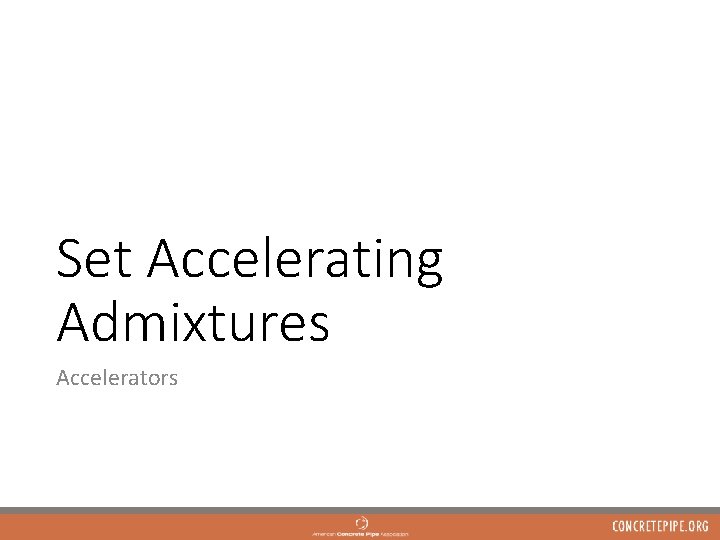 Set Accelerating Admixtures Accelerators 