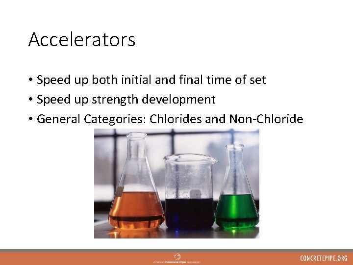Accelerators • Speed up both initial and final time of set • Speed up