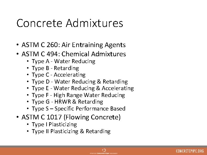 Concrete Admixtures • ASTM C 260: Air Entraining Agents • ASTM C 494: Chemical