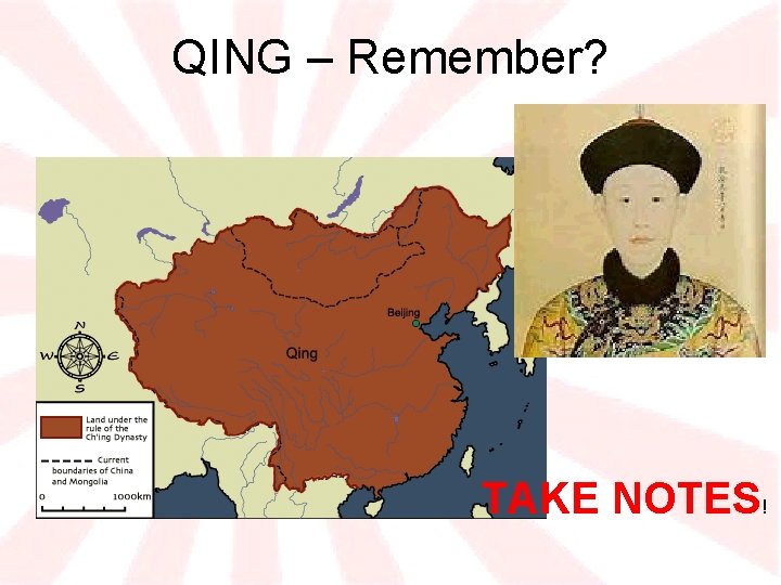 QING – Remember? TAKE NOTES! 