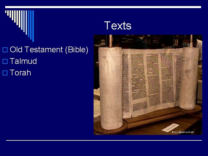 Texts o Old Testament (Bible) o Talmud o Torah 