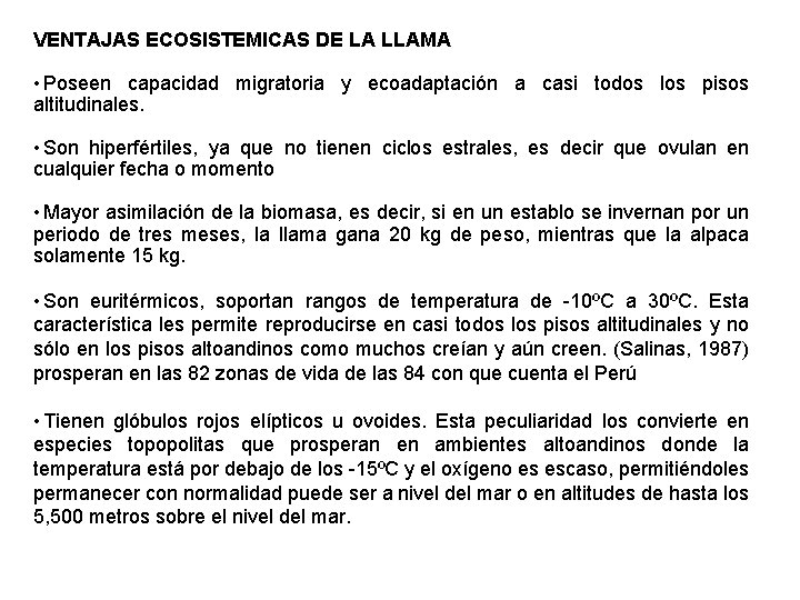 VENTAJAS ECOSISTEMICAS DE LA LLAMA • Poseen capacidad migratoria y ecoadaptación a casi todos