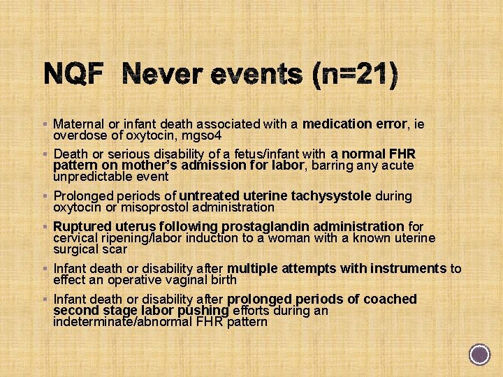 § Maternal or infant death associated with a medication error, ie § § §