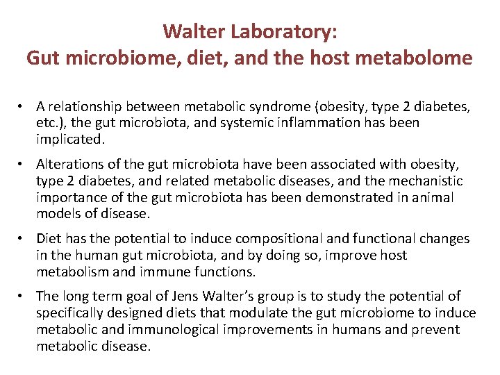 Walter Laboratory: Gut microbiome, diet, and the host metabolome • A relationship between metabolic
