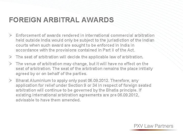 FOREIGN ARBITRAL AWARDS Ø Enforcement of awards rendered in international commercial arbitration held outside