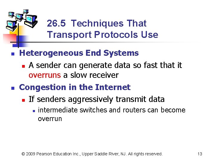 26. 5 Techniques That Transport Protocols Use n n Heterogeneous End Systems n A