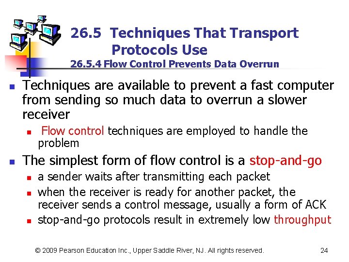 26. 5 Techniques That Transport Protocols Use 26. 5. 4 Flow Control Prevents Data