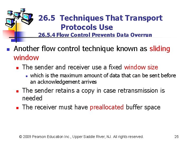 26. 5 Techniques That Transport Protocols Use 26. 5. 4 Flow Control Prevents Data