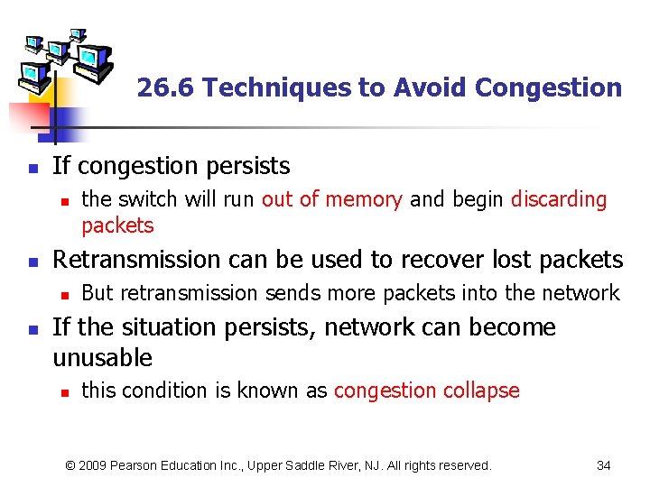 26. 6 Techniques to Avoid Congestion n If congestion persists n n Retransmission can