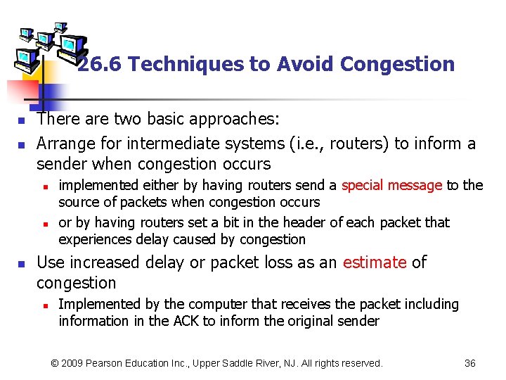 26. 6 Techniques to Avoid Congestion n n There are two basic approaches: Arrange