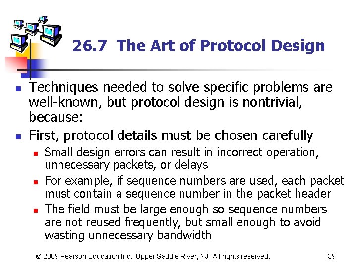 26. 7 The Art of Protocol Design n n Techniques needed to solve specific