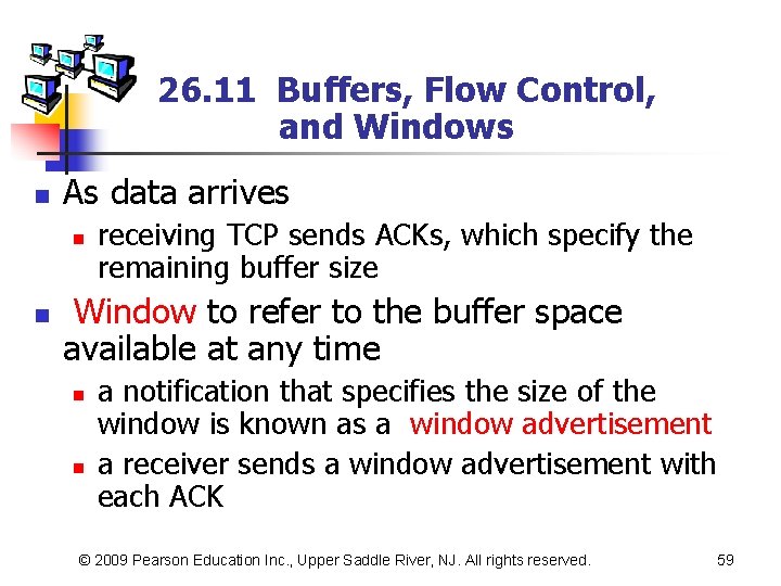 26. 11 Buffers, Flow Control, and Windows n As data arrives n n receiving