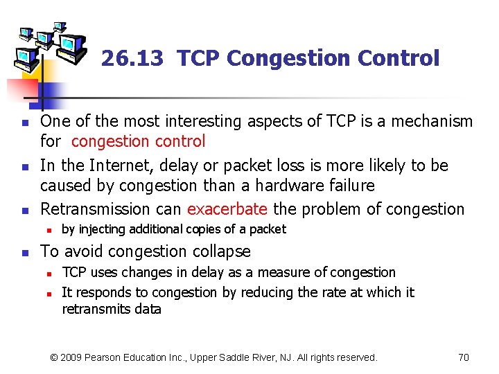 26. 13 TCP Congestion Control n n n One of the most interesting aspects