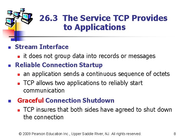 26. 3 The Service TCP Provides to Applications n n n Stream Interface n